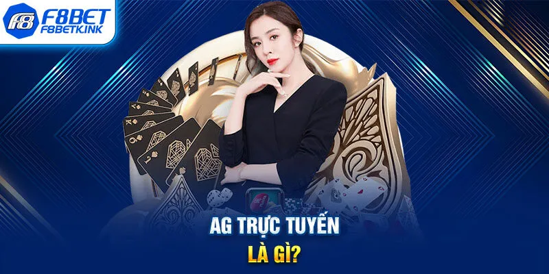 AG trực tuyến là gì?