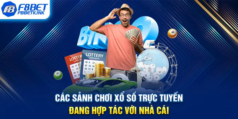 Các sảnh chơi xổ số trực tuyến đang hợp tác với nhà cái