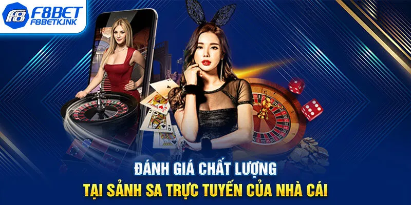 Đánh giá chất lượng tại sảnh SA trực tuyến của nhà cái