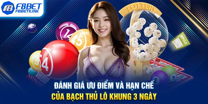 Đánh giá ưu điểm và hạn chế của bạch thủ lô khung 3 ngày
