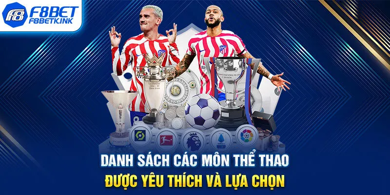 Danh sách các môn thể thao được yêu thích và lựa chọn