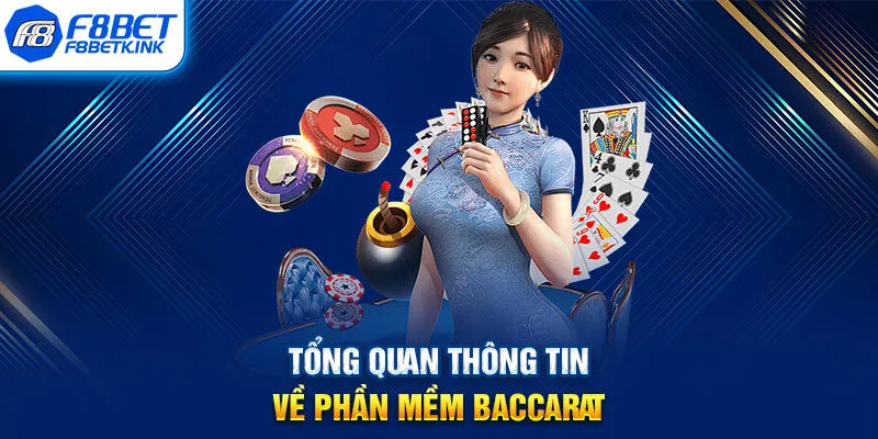 Tổng quan thông tin về phần mềm Baccarat
