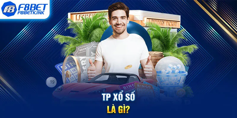 TP xổ số là gì?
